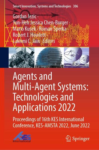 Agents And Multiagent Systems Technologies And Applications 2022 Gordan Jezic Editor