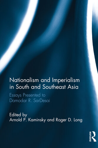Nationalism And Imperialism In South And Southeast Asia Arnold P Kaminsky