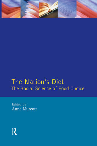 The Nations Diet The Social Science Of Food Choice Anne Murcott