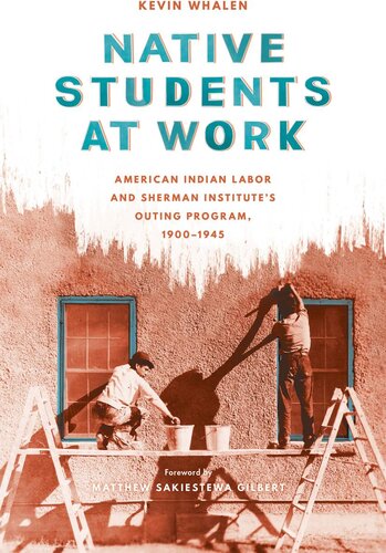 Native Students At Work American Indian Labor And Sherman Institutes Outing Program 19001945 Kevin Whalen