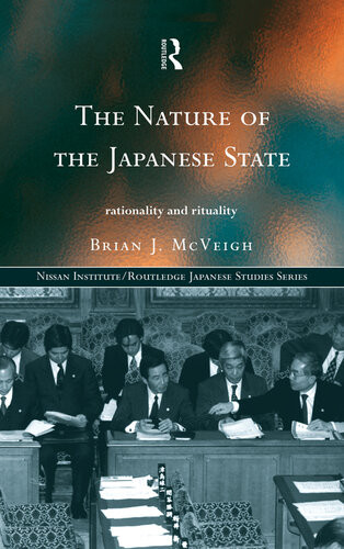 The Nature Of The Japanese State Rationality And Rituality Brian J Mcveigh
