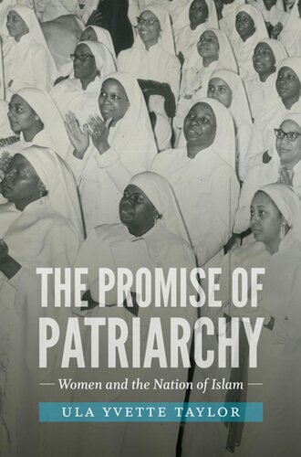 The Promise Of Patriarchy Women And The Nation Of Islam Ula Yvette Taylor