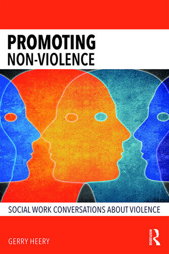 Promoting Nonviolence Social Work Conversations About Violence Gerry Heery