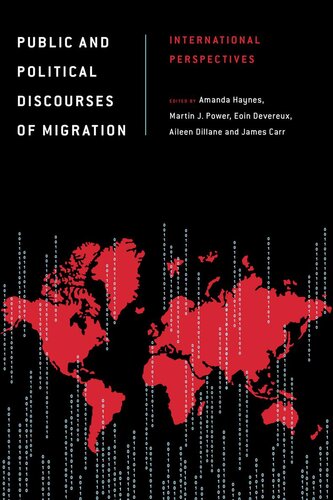 Public And Political Discourses Of Migration Amanda Haynes Martin J Power