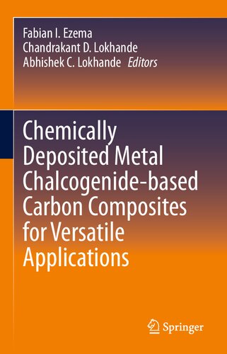 Chemically Deposited Metal Chalcogenidebased Carbon Composites For Versatile Applications Fabian I Ezema