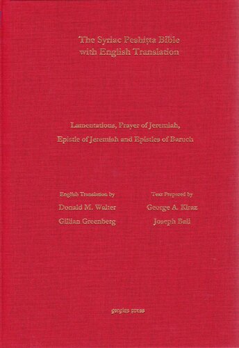 The Syriac Peshita Bible With English Translation Lamentations Prayer Of Jeremiah Epistle Of Jeremiah And Epistles Of Baruch Donald M Walter Editor Gillian Greenberg Editor