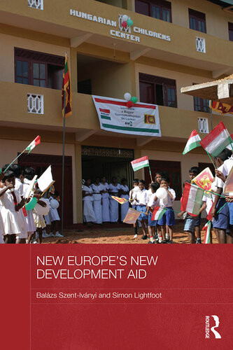 New Europes New Development Aid Balzs Szentivnyi Simon Lightfoot