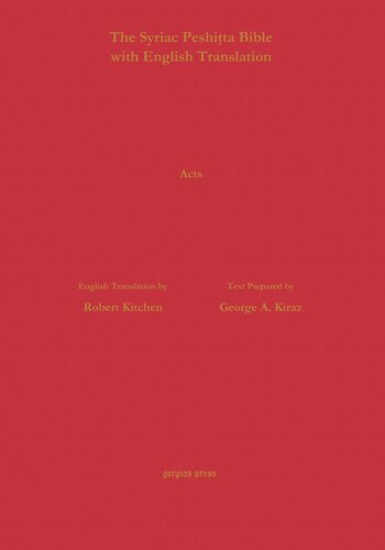 The Syriac Peshita Bible With English Translation The Book Of Acts Robert Kitchen Editor