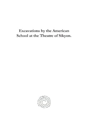 Excavations By The American School At The Theatre Of Sikyon Wj Mcmurtry