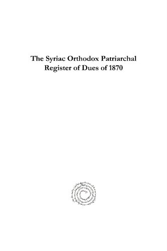 The Syriac Orthodox Patriarchal Register Of Dues Of 1870 Iskandar Bcheiry