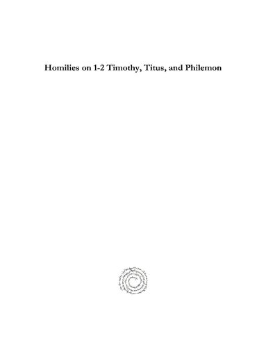 Homilies On 12 Timothy Titus And Philemon John Chrysostom James Tweed