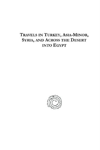 Travels In Turkey Asiaminor Syria And Across The Desert Into Egypt William Wittman