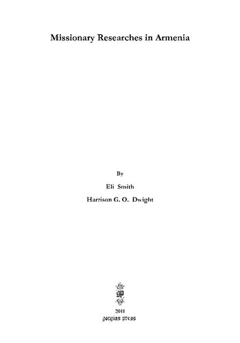 Missionary Researches In Armenia Eli Smith Harrison Gray Otis Dwight