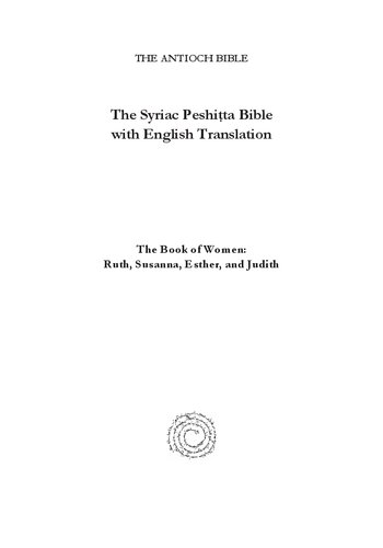 The Book Of Women Ruth Susanna Esther And Judith The Syriac Peshita Bible With English Translation Donald M Walter