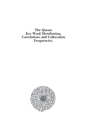 The Quran Key Word Distribution Correlations And Collocation Frequencies Adjectives Nouns Proper Nouns And Verbs Vol 2 T Elie Wardini