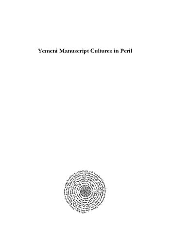Yemeni Manuscript Cultures In Peril Ohasan Anosaarai Sabine Schmidtke