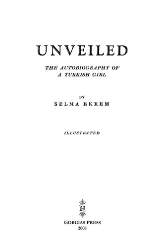 Unveiled The Autobiography Of A Turkish Girl Selma Ekrem