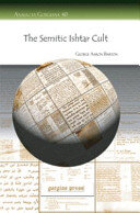 The Semitic Ishtar Cult George Aaron Barton