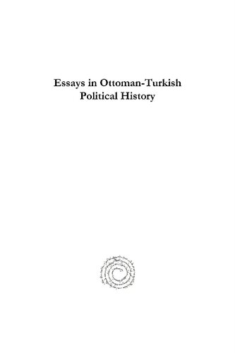 Essays In Ottomanturkish Political History Sina Akin