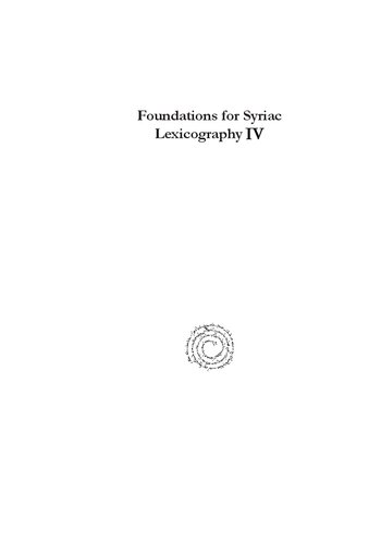 Foundations For Syriac Lexicography Iv Colloquia Of The International Syriac Language Project Kristian S Heal Alison G Salvesen