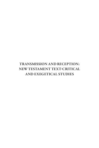 Transmission And Reception New Testament Textcritical And Exegetical Studies Jeff W Childers Dc Parker