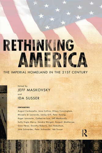 Rethinking America The Imperial Homeland In The 21st Century Jeff Maskovsky Ida Susser