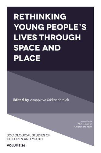Rethinking Young Peoples Lives Through Space And Place Anuppiriya Sriskandarajah