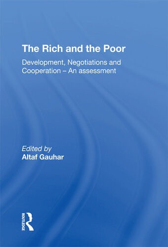 The Rich And The Poor Development Negotiations And Cooperationan Assessment Altaf Gauhar