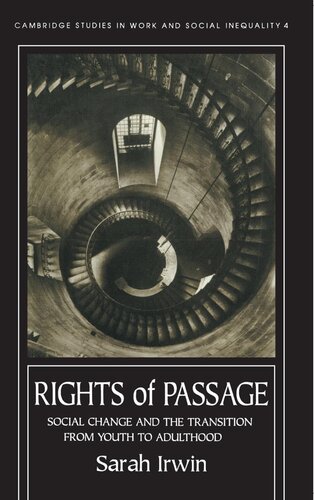 Rights Of Passage Social Change And The Transition From Youth To Adulthood Irwin