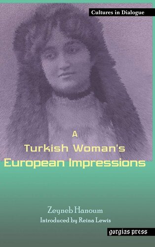 A Turkish Womans European Impressions Cultures In Dialogue Zeyneb Hanoum