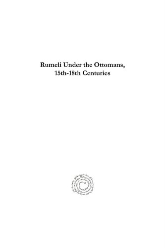 Rumeli Under The Ottomans 15th18th Centuries Institutions And Communities Reprint Rossitsa Gradeva