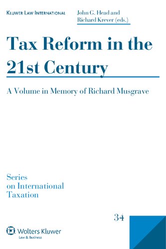 Tax Reform In The 21st Century A Volume In Memory Of Richard Musgrave John G Head Editor