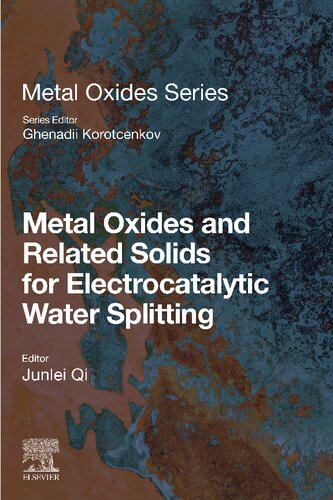 Metal Oxides And Related Solids For Electrocatalytic Water Splitting Qi Junlei Ed