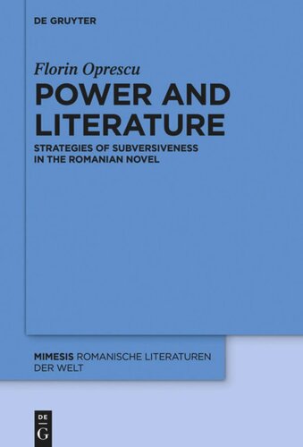 Power And Literature Strategies Of Subversiveness In The Romanian Novel Florin Oprescu