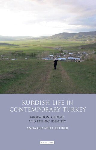 Kurdish Life In Contemporary Turkey Anna Grabolle Celiker