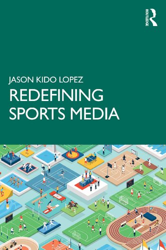 Redefining Sports Media Jason Kido Lopez
