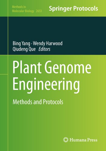 Plant Genome Engineering Methods And Protocols Bing Yang Wendy Harwood