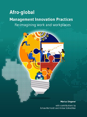 Afroglobal Management Innovation Practices Reimagining Work And Workplaces Marius Ungerer
