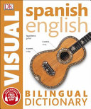 Spanishenglish Bilingual Visual Dictionary Christine Stroyan