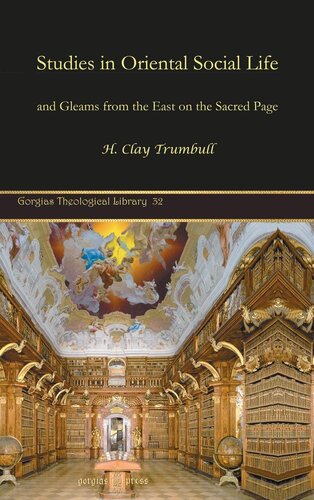 Studies In Oriental Social Life Gorgias Theological Library H Trumbull