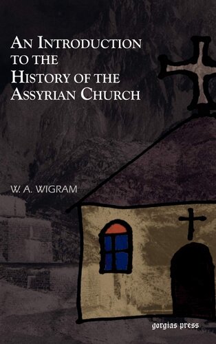 An Introduction To The History Of The Assyrian Church W A Wigram