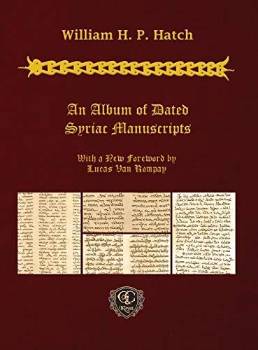An Album Of Dated Syriac Manuscripts Lucas Van Rompay William Hatch
