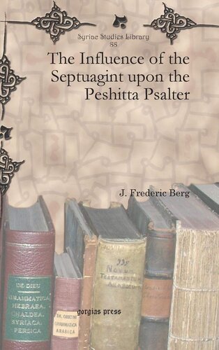 The Influence Of The Septuagint Upon The Peshitta Psalter J Frederic Berg