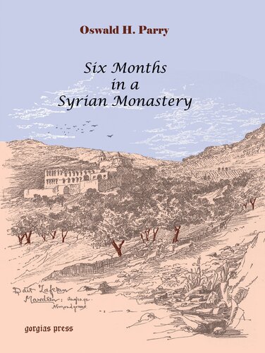 Six Months In A Syrian Monastery Oswald H Parry