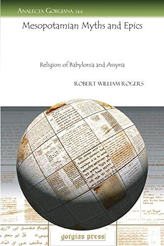 Mesopotamian Myths And Epics 1st Edition Robert Rogers
