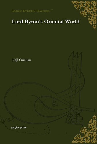 Lord Byrons Oriental World Gorgias Ottoman Travelers Naji Oueijan