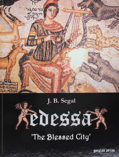 Edessa The Blessed City J B Segal