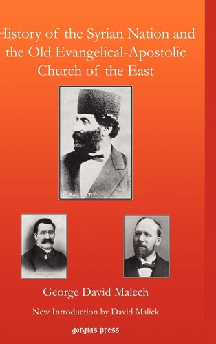 History Of The Syrian Nation And The Old Evangelicalapostolic Church Of The East Revised Ed George David Malech