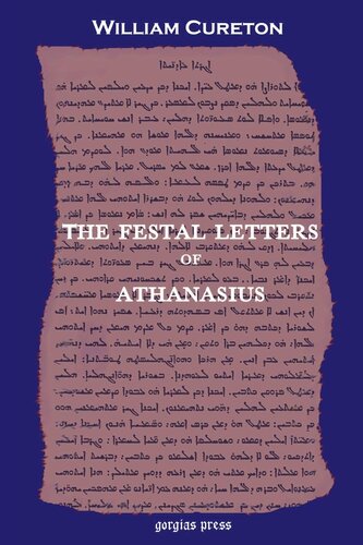 The Festal Letters Of Athanasius Discovered In An Ancient Syriac Version And Edited By William Cureton Critical Ed Unknown