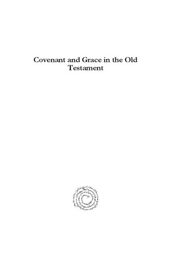 Covenant And Grace In The Old Testament Robert D Miller Ii
